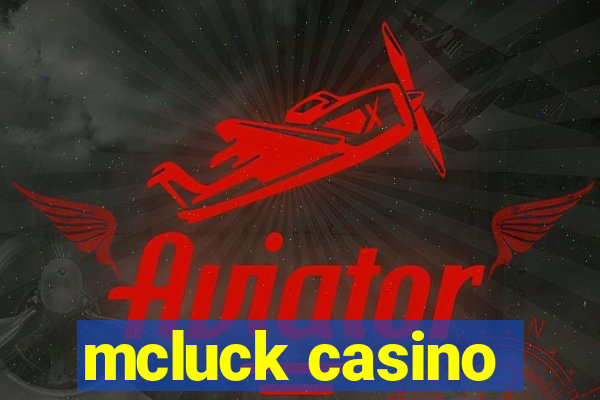 mcluck casino