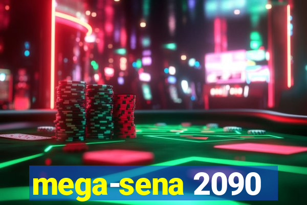 mega-sena 2090