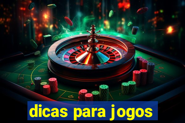 dicas para jogos