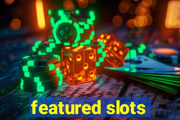 featured slots