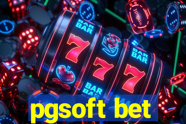 pgsoft bet