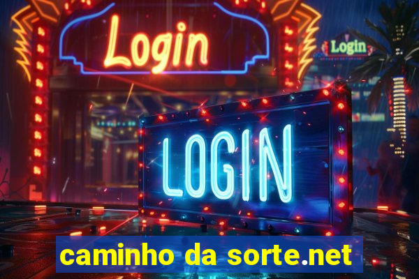 caminho da sorte.net