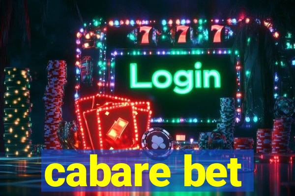 cabare bet