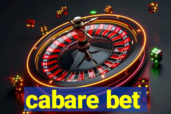 cabare bet