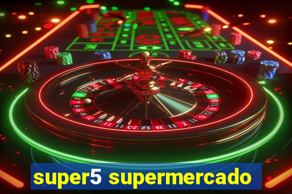 super5 supermercado