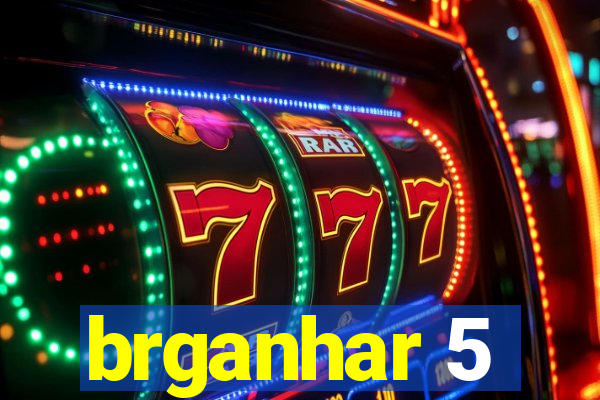 brganhar 5