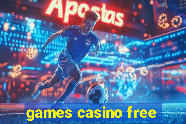 games casino free