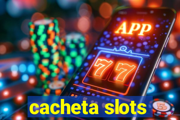 cacheta slots