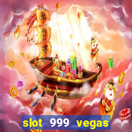 slot 999 vegas game ii