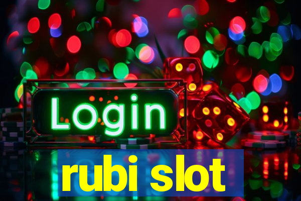 rubi slot