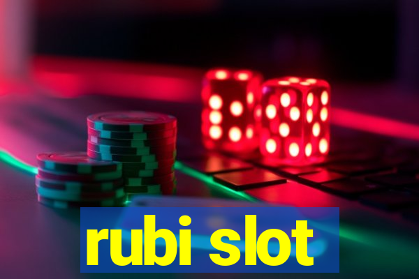 rubi slot