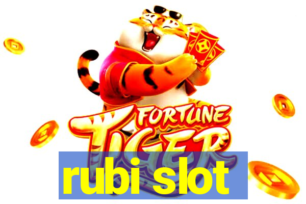 rubi slot