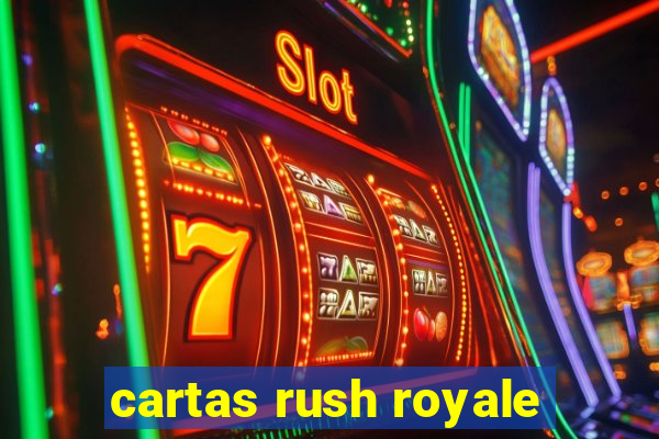 cartas rush royale