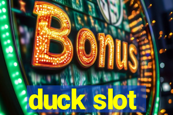 duck slot