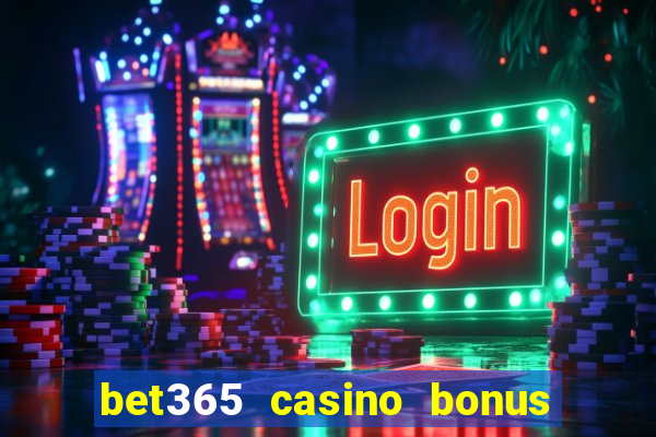 bet365 casino bonus code nj