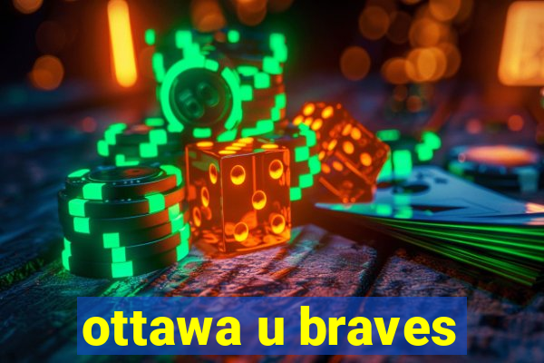 ottawa u braves