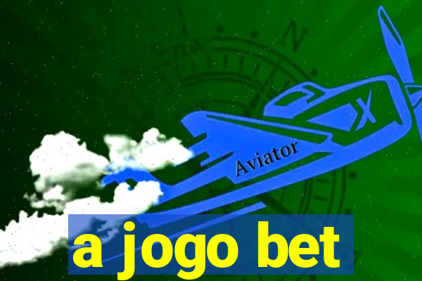 a jogo bet