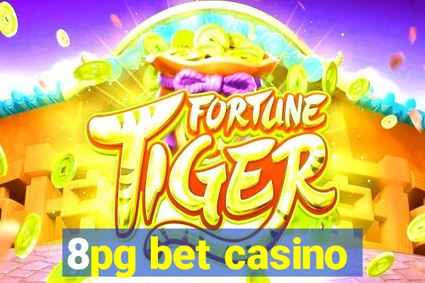 8pg bet casino