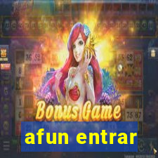 afun entrar