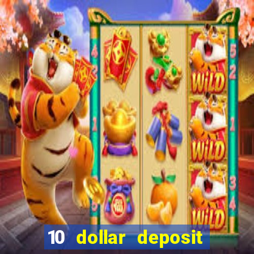 10 dollar deposit online casino usa