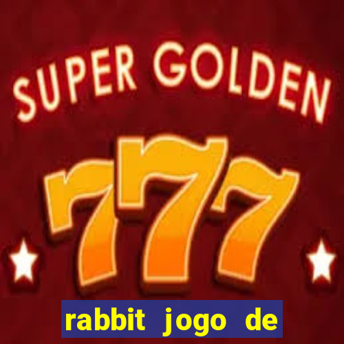 rabbit jogo de aposta Informational