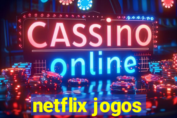 netflix jogos