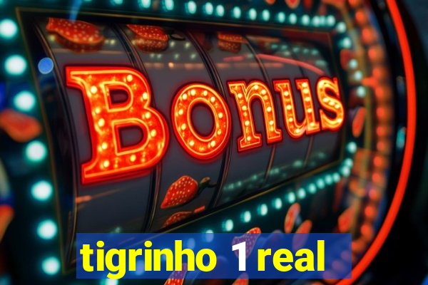 tigrinho 1 real