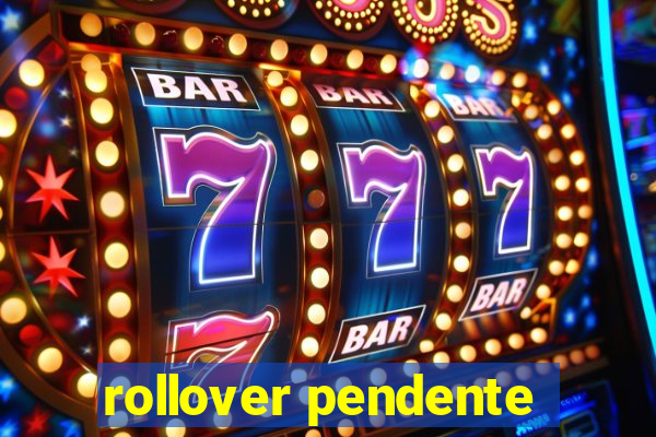 rollover pendente