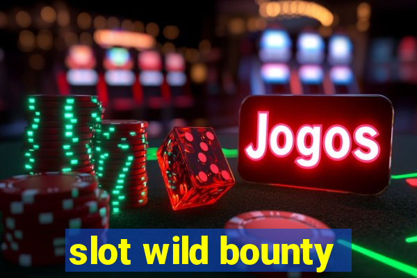 slot wild bounty