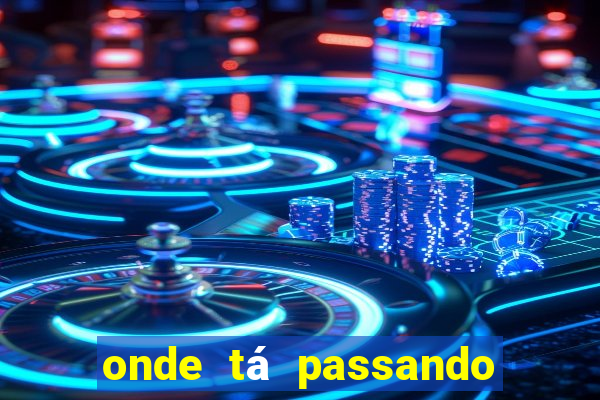 onde tá passando o jogo