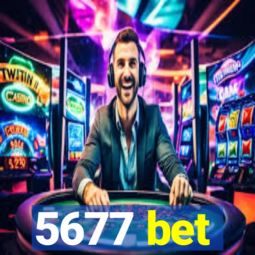 5677 bet