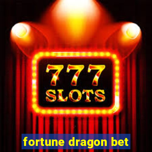 fortune dragon bet