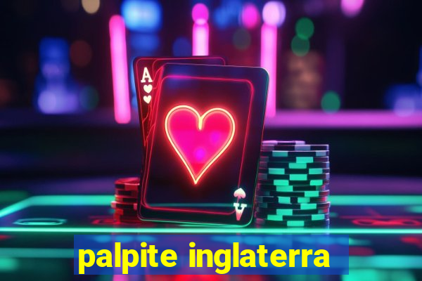 palpite inglaterra