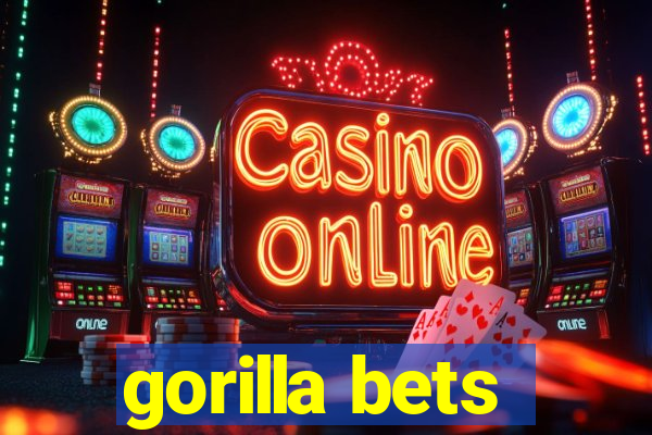 gorilla bets