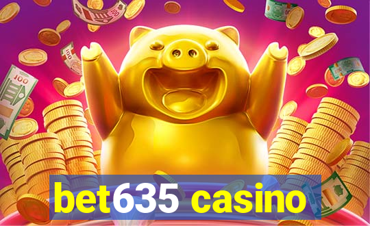 bet635 casino