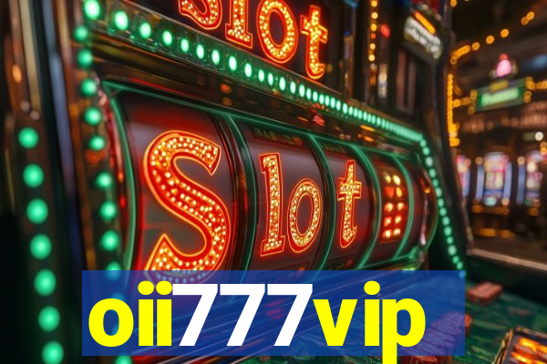 oii777vip