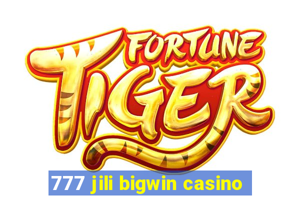 777 jili bigwin casino