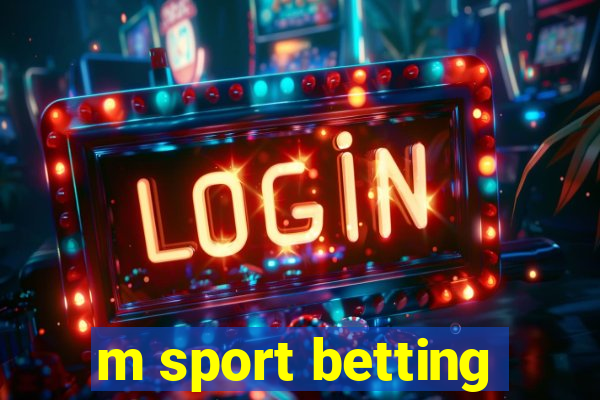 m sport betting