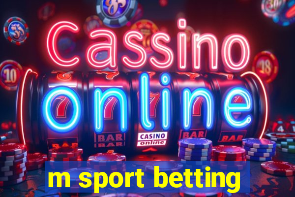 m sport betting