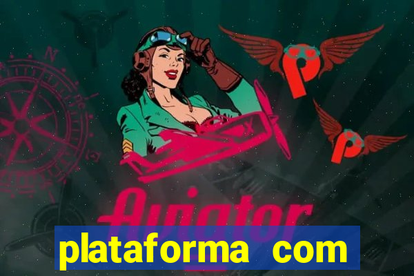 plataforma com b么nus gr谩tis