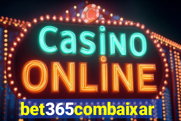 bet365combaixar