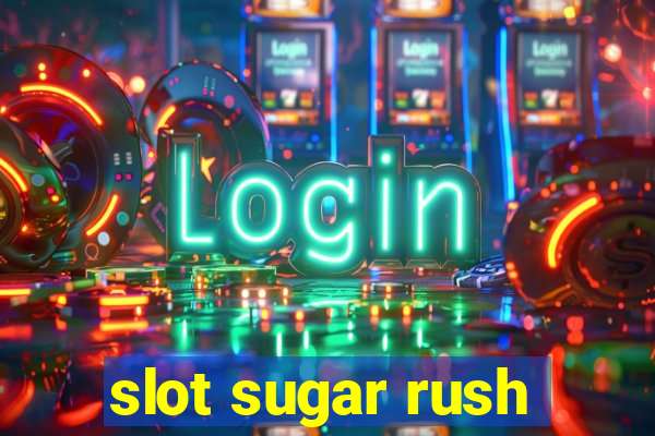 slot sugar rush