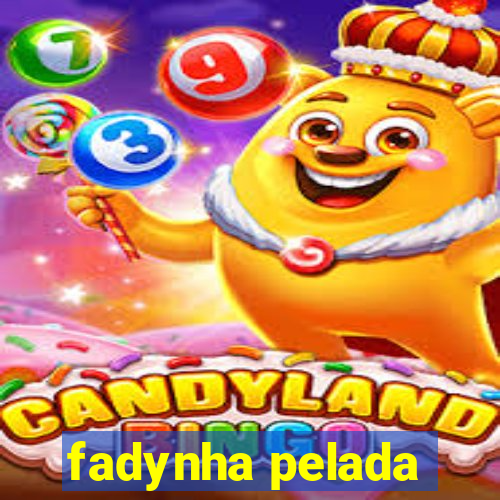 fadynha pelada