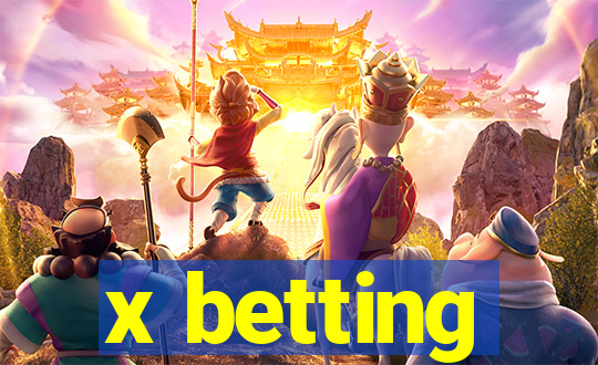 x betting