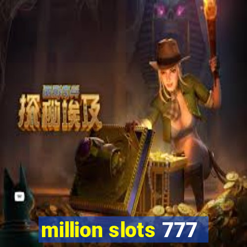 million slots 777