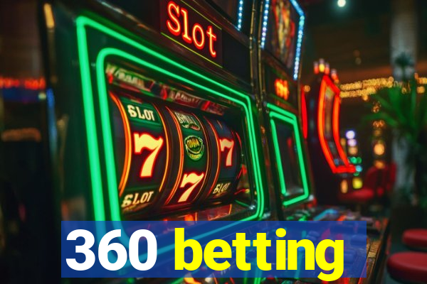 360 betting