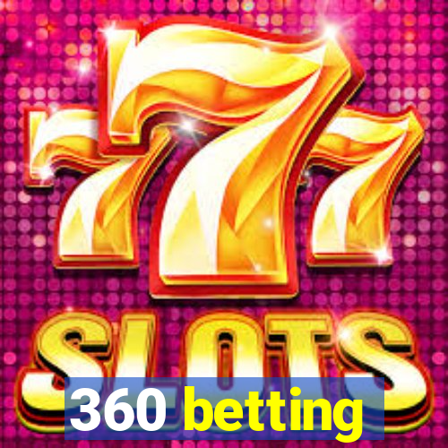 360 betting