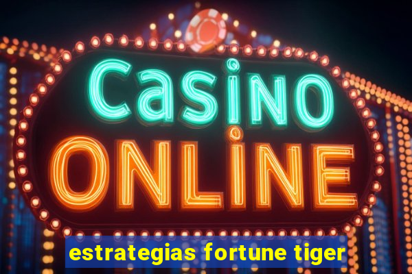 estrategias fortune tiger