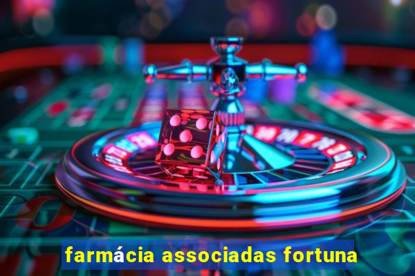 farmácia associadas fortuna