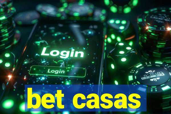 bet casas